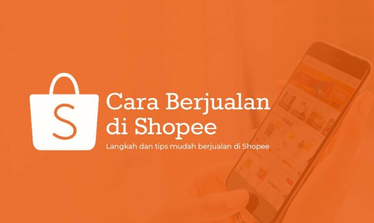 5 Panduan Dan Tata Cara Jualan Barang Di Shopee Sampai Laku