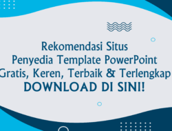 20 Situs Penyedia Download Template PowerPoint Gratis, Keren & Terlengkap
