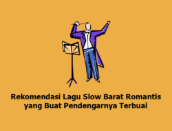 Rekomendasi Lagu Slow Barat Romantis yang Buat Pendengarnya Terbuai
