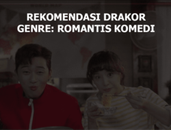 5 Rekomendasi Drama Korea Romantis Komedi Super Lucu dan Baper